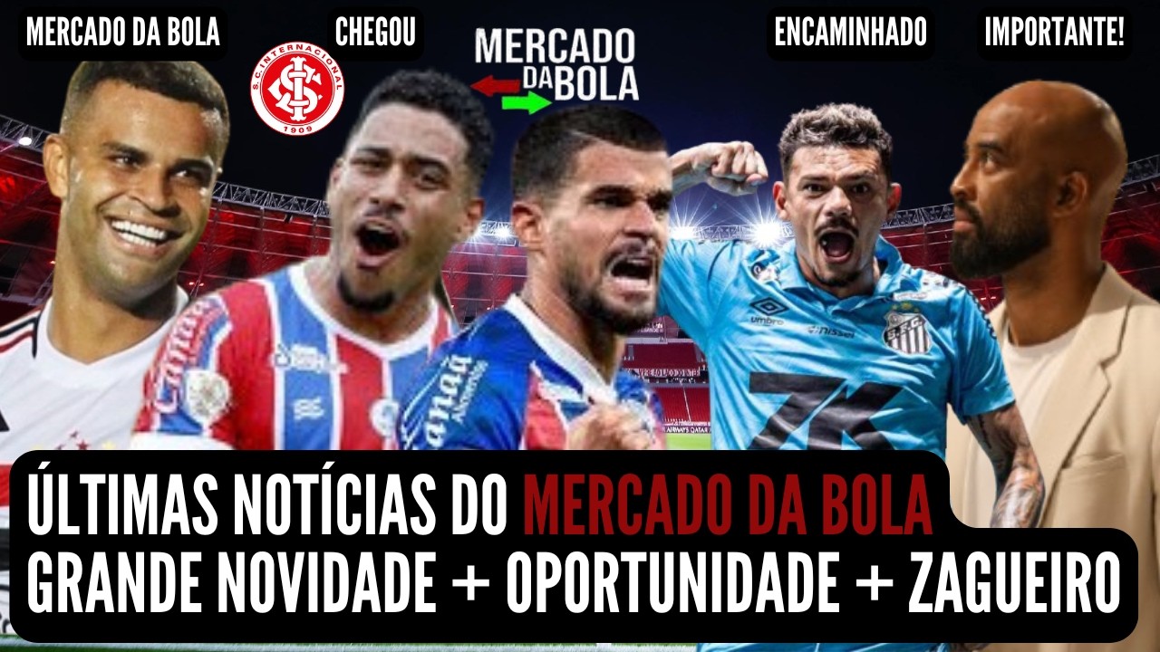 🚨NOTÍCIAS DO INTER 💣 BOMBA 💣 INTER CONTATA ZAGUEIRO💣 REFORÇO EM POA | GRANDE NOVIDADE NO MERCADO + 3