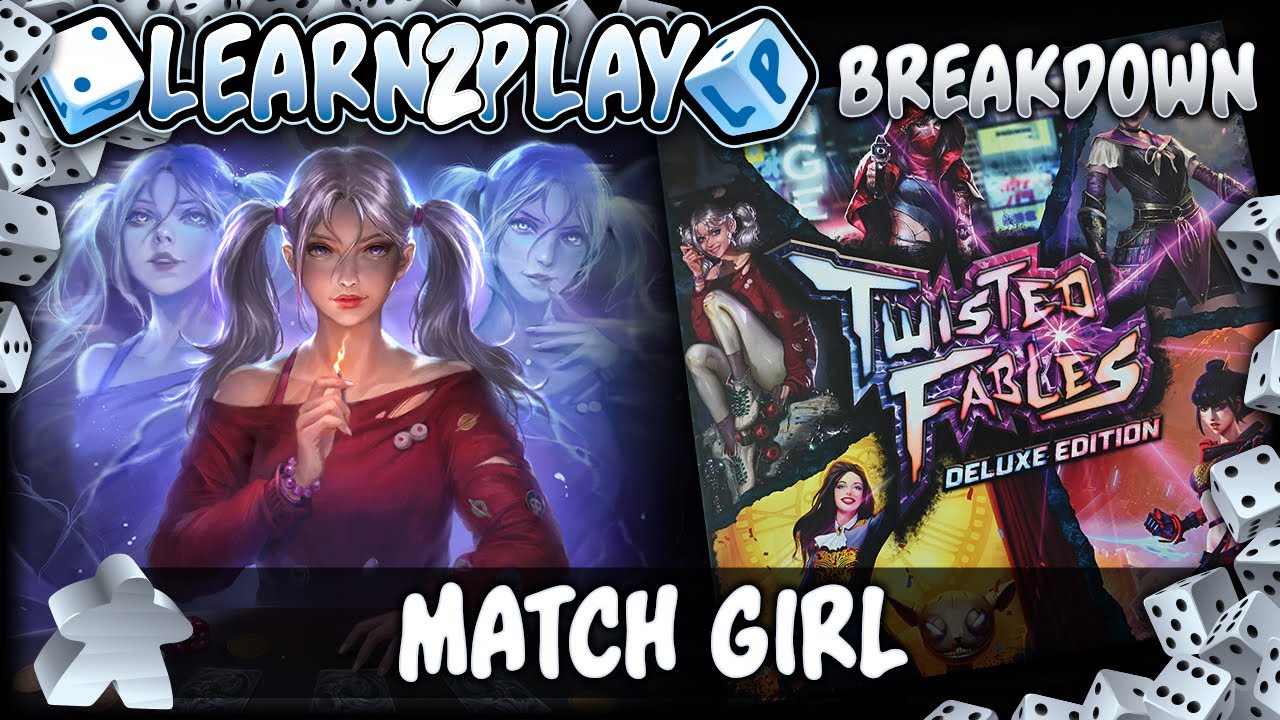 Learn to Play Presents: Twisted Fables Match Girl breakdown