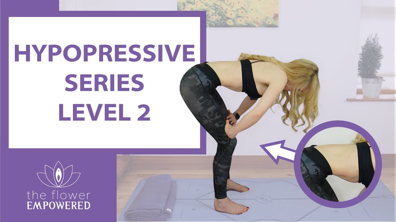 7-Minute Hypopressive Yoga Exercises to Help with Pelvic Organ Prolapse and Incontinence