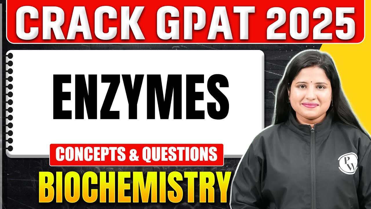 GPAT 2025 Biochemistry | Enzymes | PW