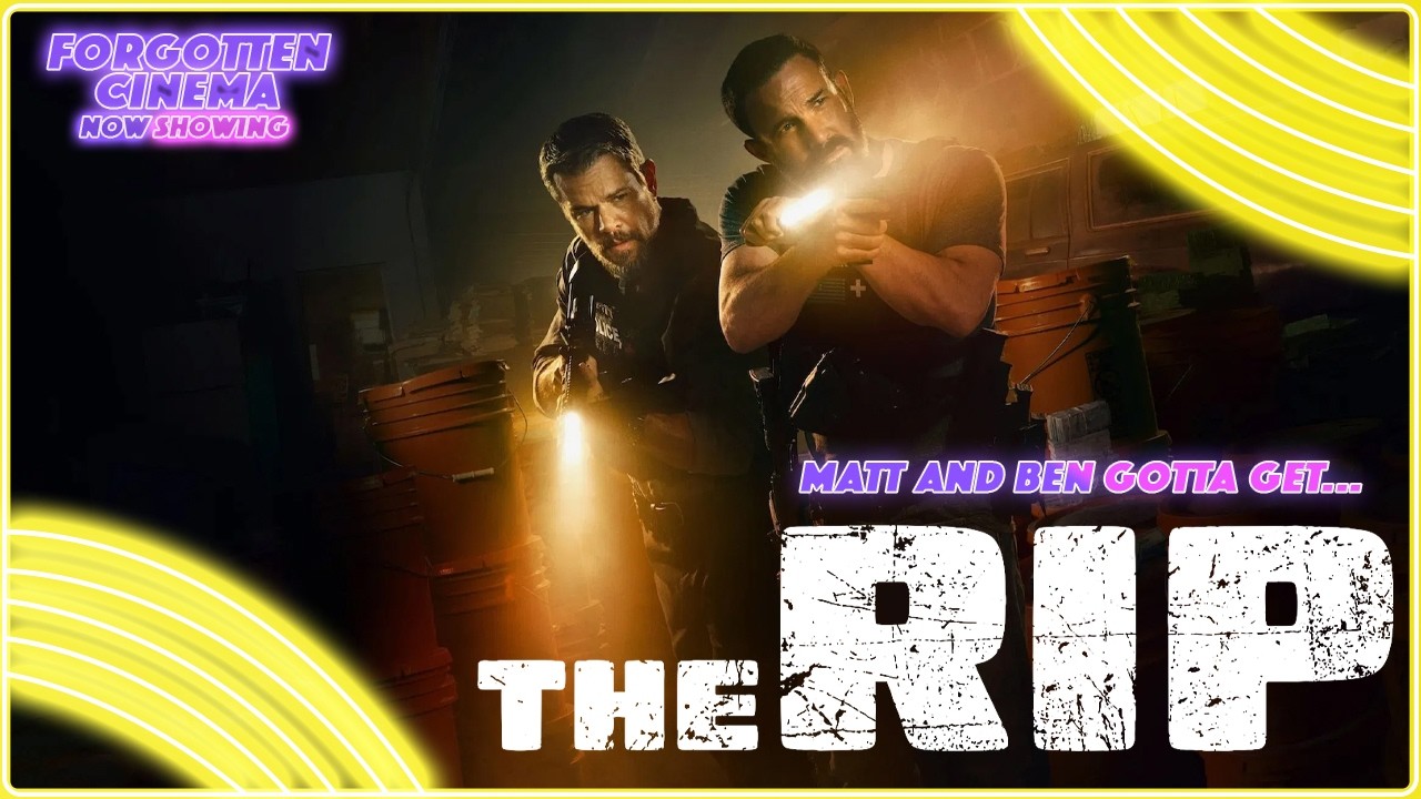 The Rip | Forgotten Cinema Now Showing