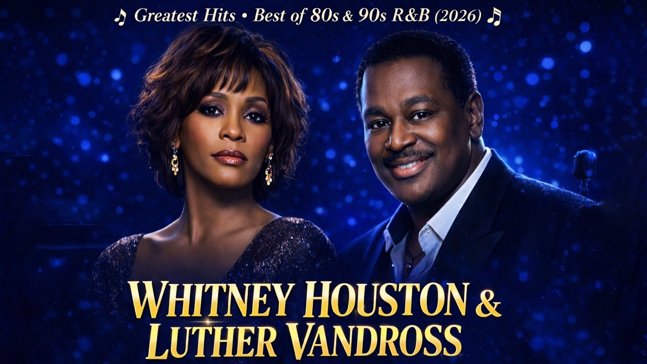 Whitney Houston & Luther Vandross Greatest Hits Best of 80s & 90s R&B 2026