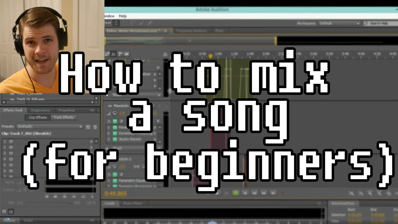 For Beginners - How to Mix a Song from Start to Finish