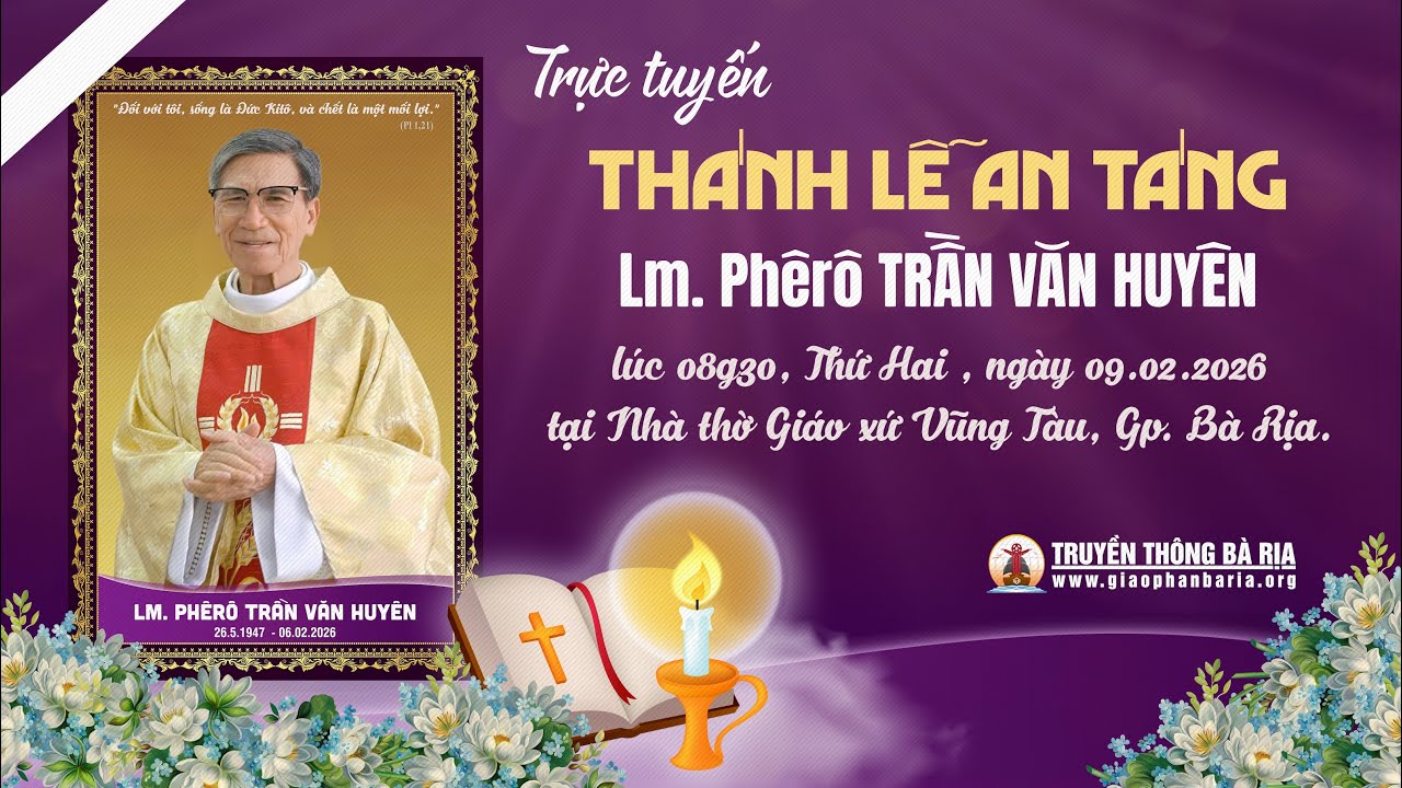 [WGPBR] TRỰC TUYẾN: Thánh lễ An táng Lm. Phêrô Trần Văn Huyên tại Nhà thờ Gx. Vũng Tàu, GP. Bà Rịa