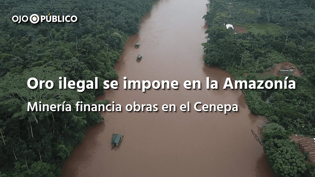 Oro ilegal se impone en la Amazonía: Minería financia obras en el Cenepa