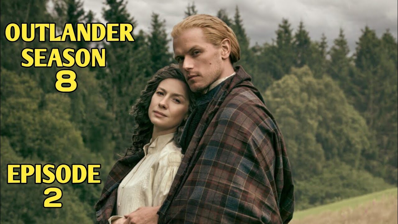 Outlander Season 8 Episode 2 “Prophecies” Trailer – Is Jamie Fraser in Danger?