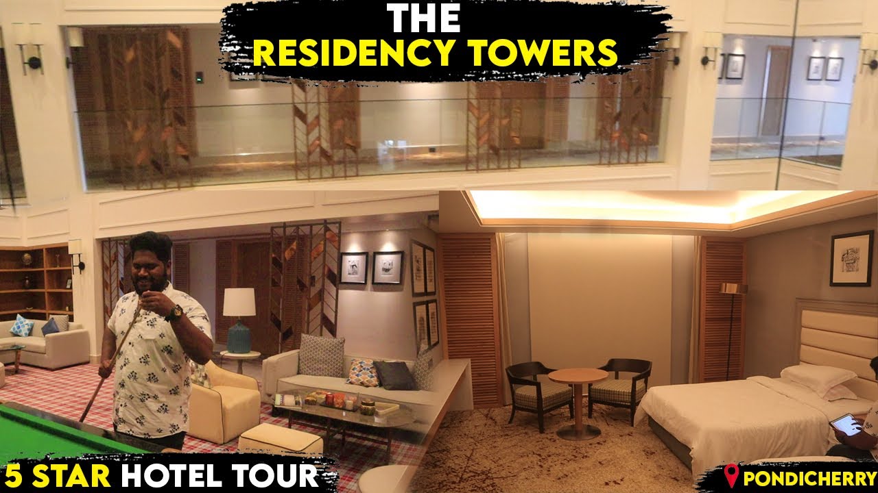 5 Star Hotel Full Tour - The Residency Towers,Pondicherry
