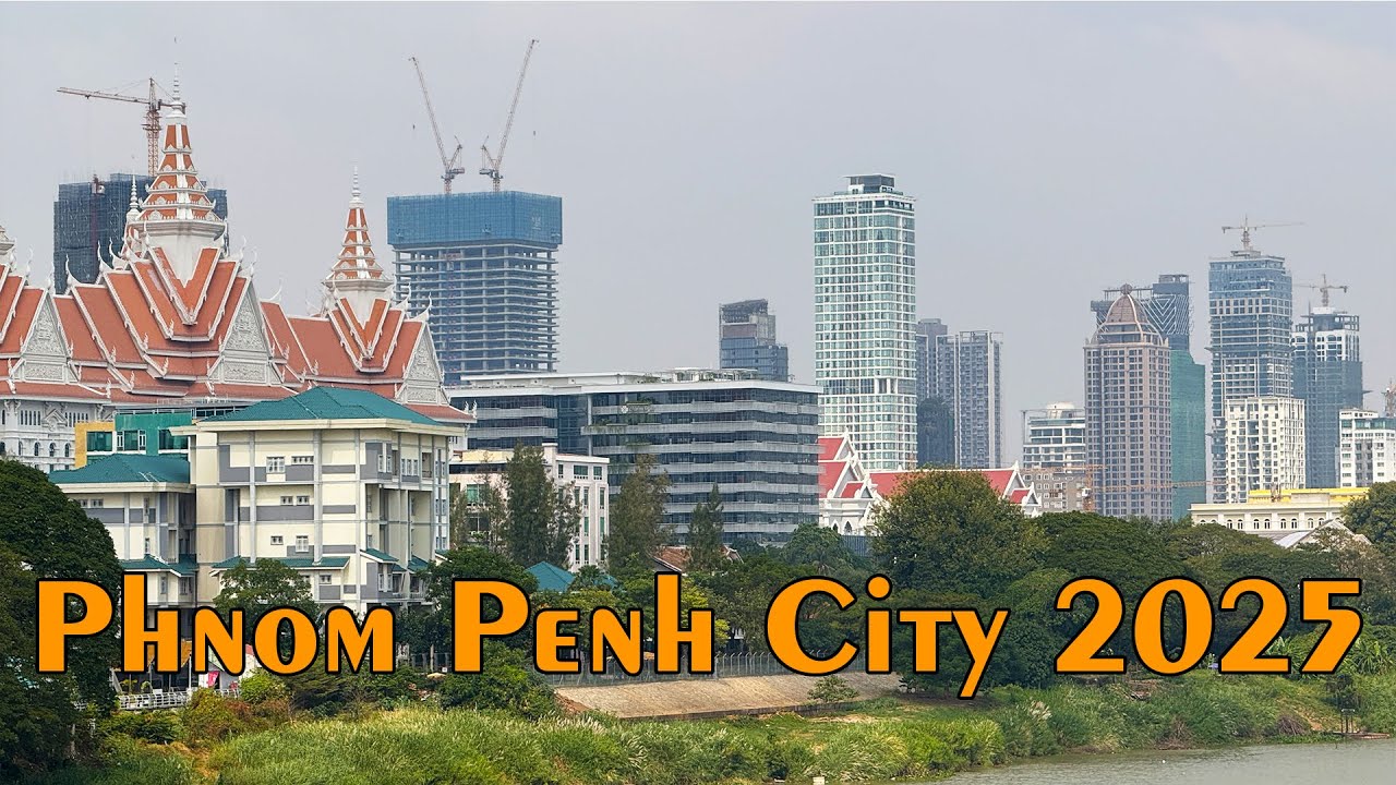 Look At Development In Phnom Penh City Cambodia 2025 & Street Touring