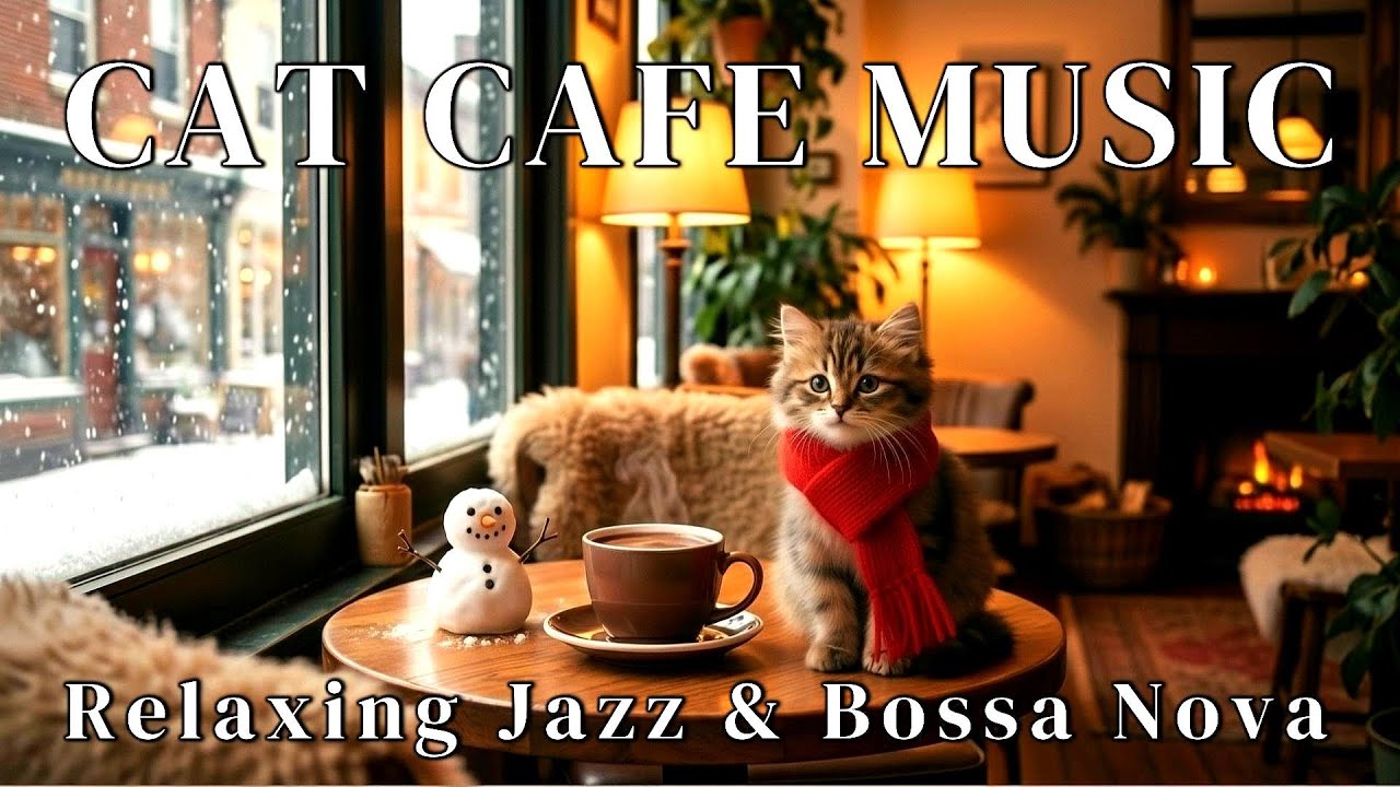 【雪の猫カフェ】やさしいボサノバBGM｜温もりの時間 (Snowy Cat Cafe | Gentle Bossa Nova BGM for Cozy Moments)
