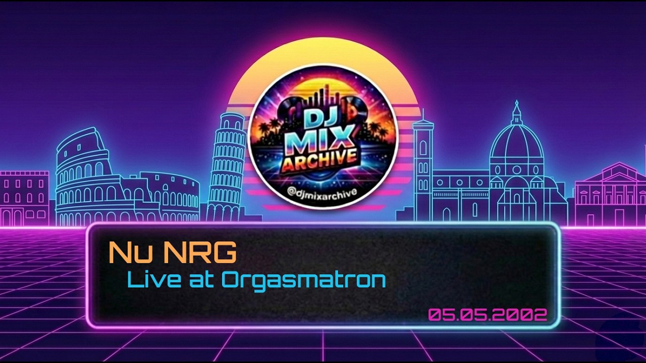 Nu NRG Live at Orgasmatron 05.05.2002 | DJ Mix Archive