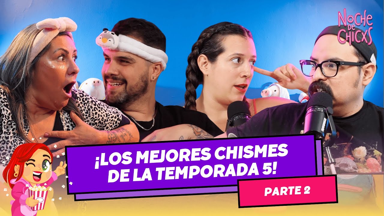 &iexcl;Los Mejores Chismes De La Temporada 5! Parte 2 #chismes #recap #podcast