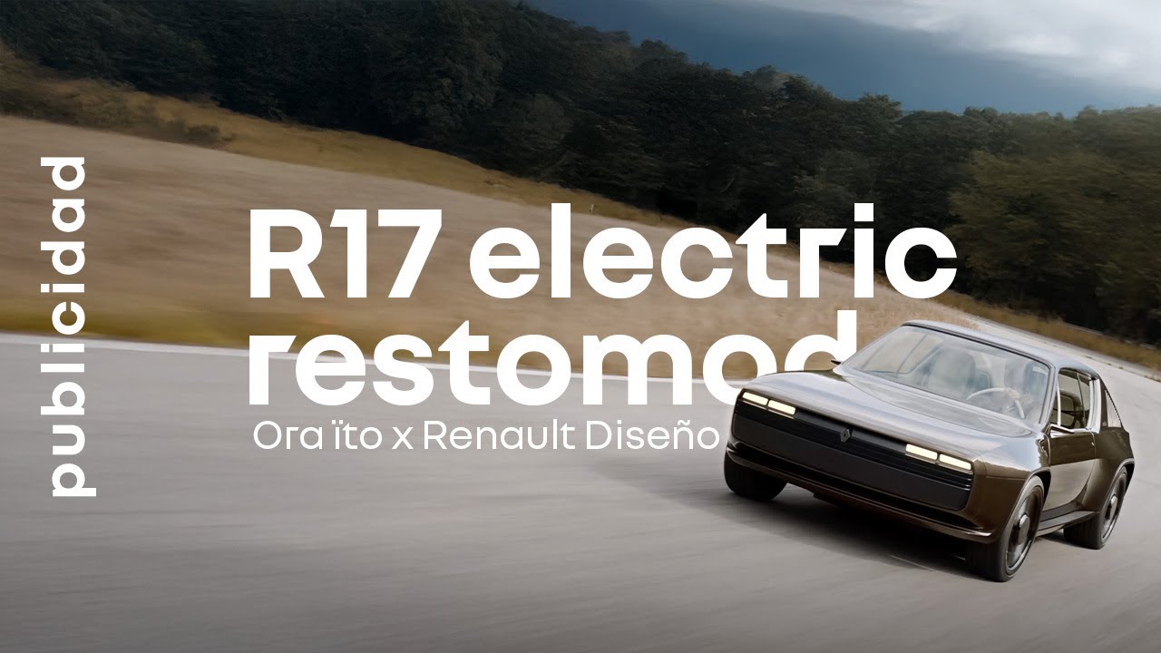R17 electric restomod &ndash; Ora &iuml;to x Renault Dise&ntilde;o