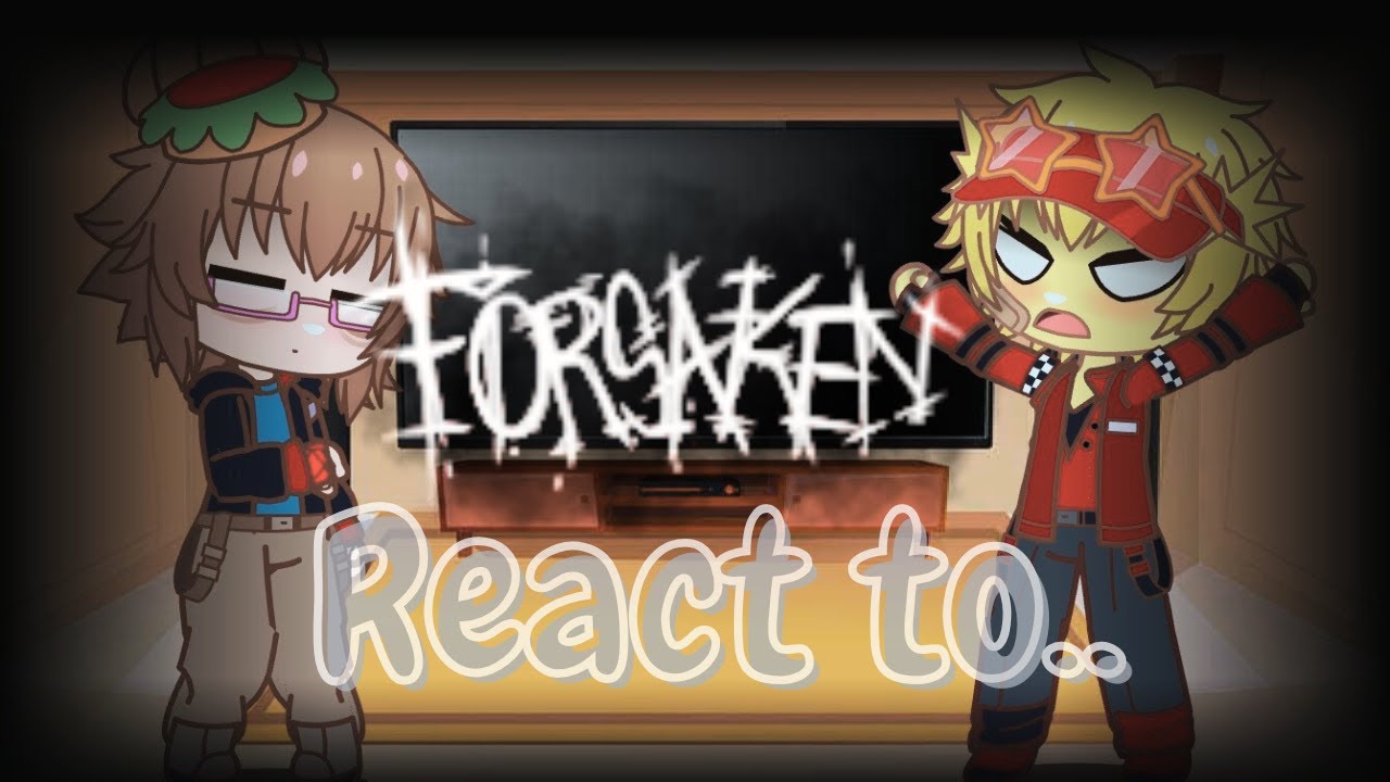 (Part 1)Forsaken React to....