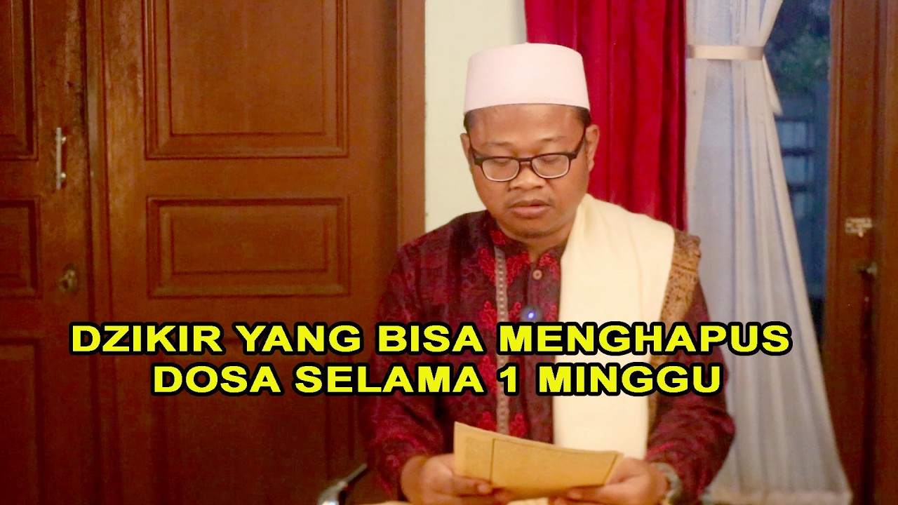 DZIKIR YANG BISA MENGHAPUS DOSA SELAMA 1 MINGGU