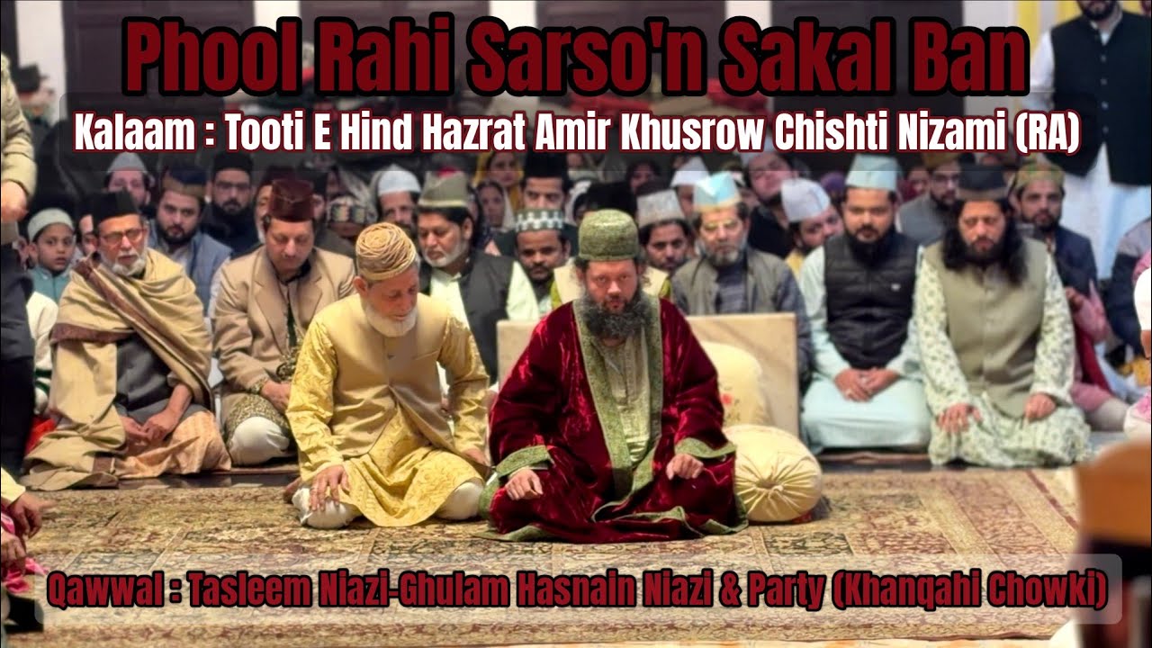 Phool Rahi Sarso'n | Qul Ghaus Pak Wa Mehboob E Ilahi | Day 9 | 197th Urs Qutub E Alam | 2025