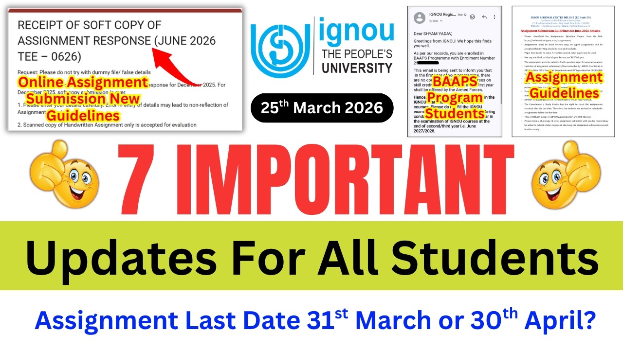 (Breaking News) IGNOU Released 7 Important Update for All Students_Assignment Last Date, Exam Form