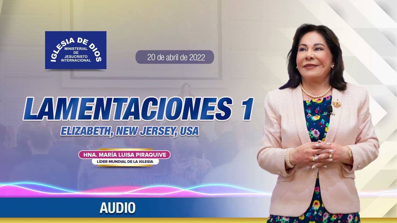 Lamentaciones 1 🔊 Audio, Hna. María Luisa Piraquive, 20 abril 2022, New Jersey USA #IDMJI