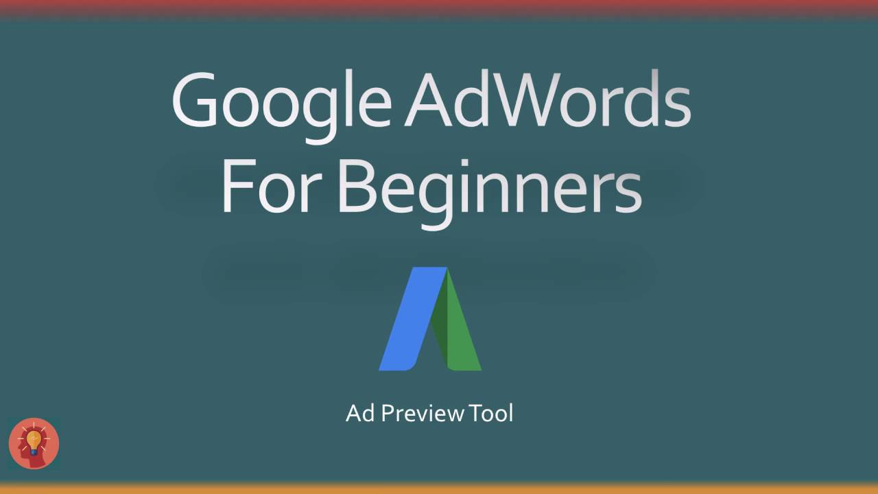 How To Use The Google AdWords Ad Preview Tool