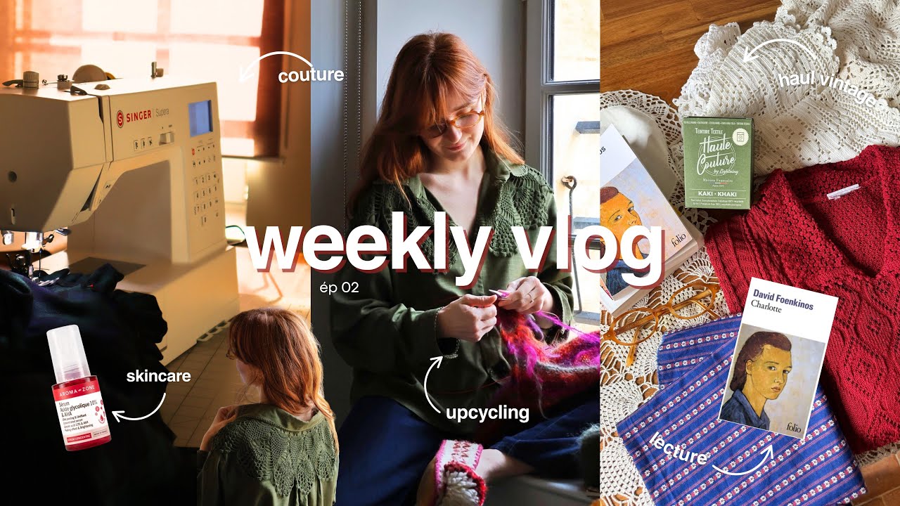 Weekly vlog (upcycling, haul vintage, skincare…)