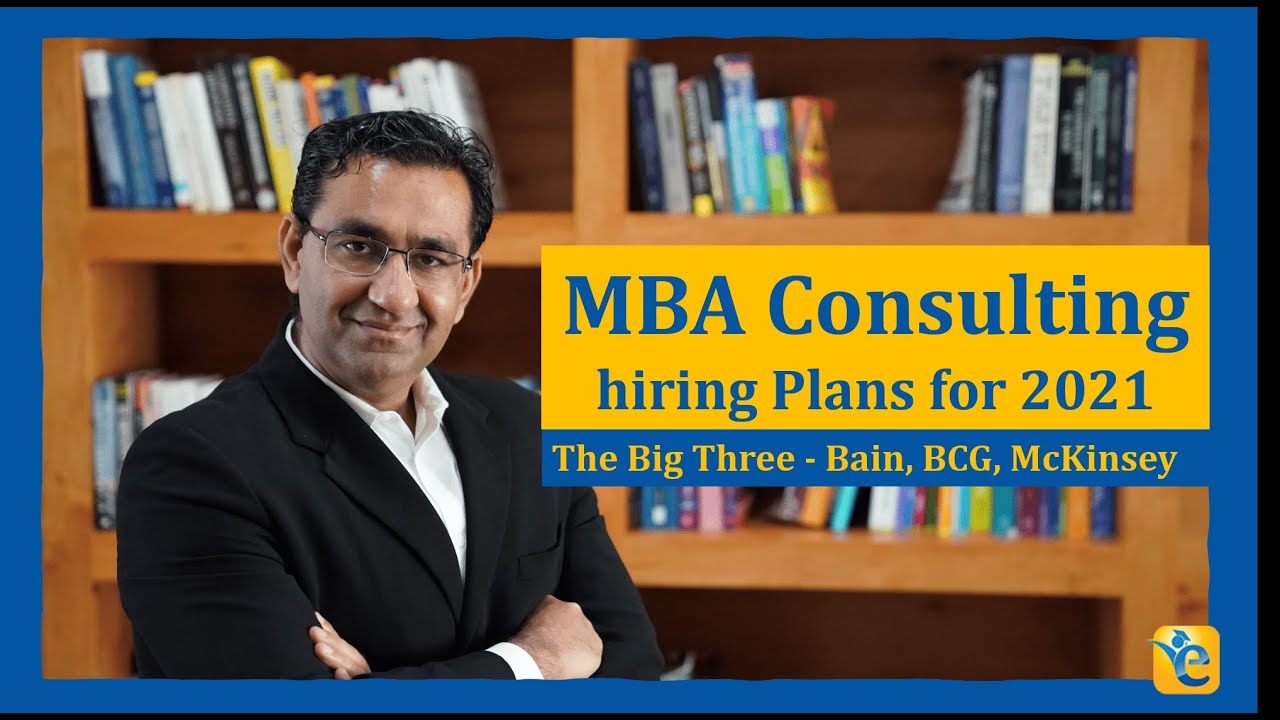 📢 Big three consulting firms announce MBA Hiring plans for 2021