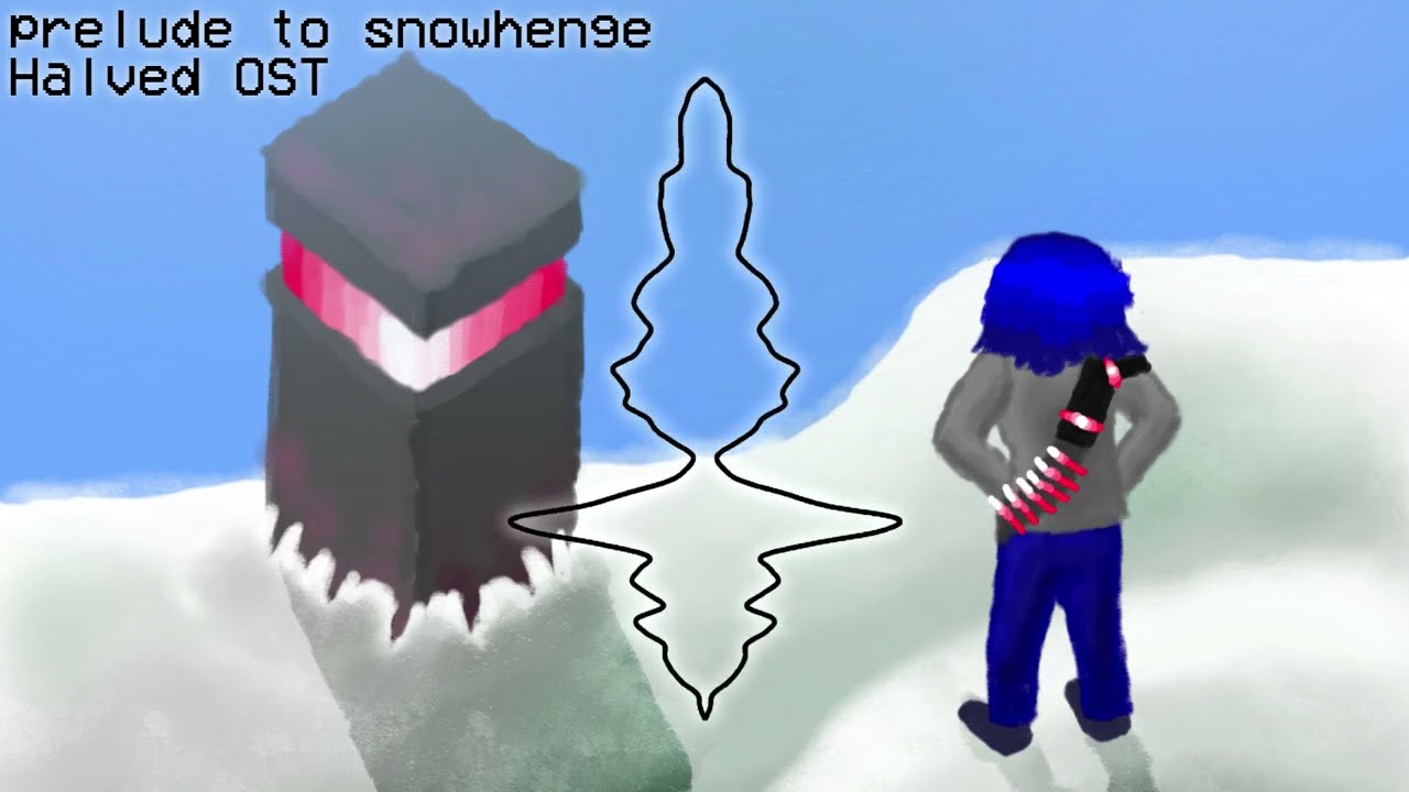 prelude to snowhenge - Halved OST