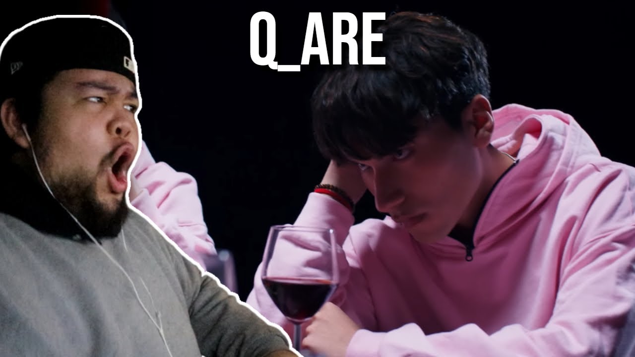 REACTION to Q_ARE - 