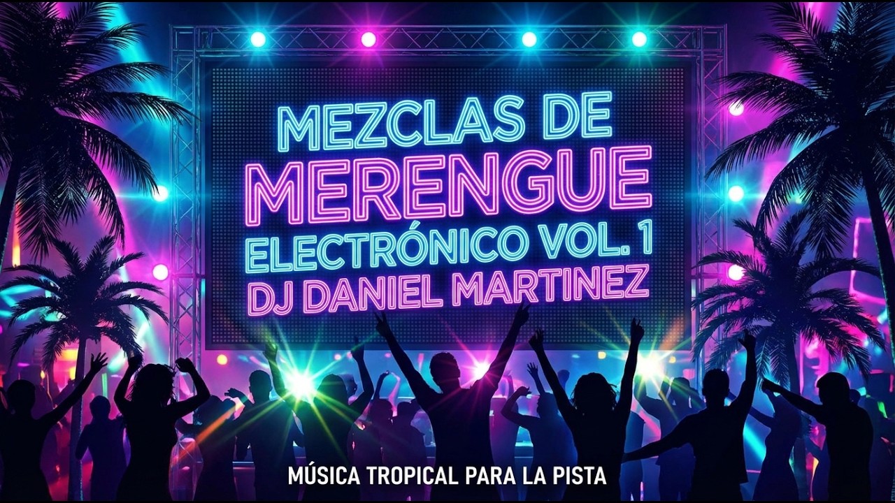 Mezclas Merengue Electronico  VOL1 DJ Daniel Martinez