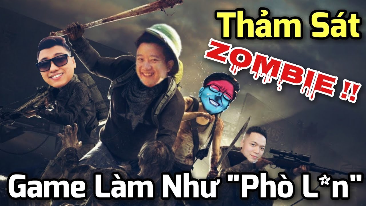 Fan Trực Tiếp Game #384: Team Đụt Vật V&atilde; 1 Tiếng Cuộc Đời Với Zombie :))