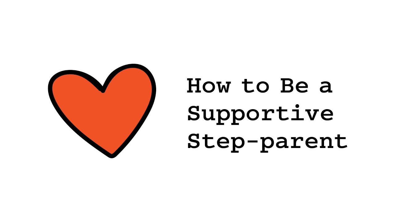 How to be a Supportive Step-parent