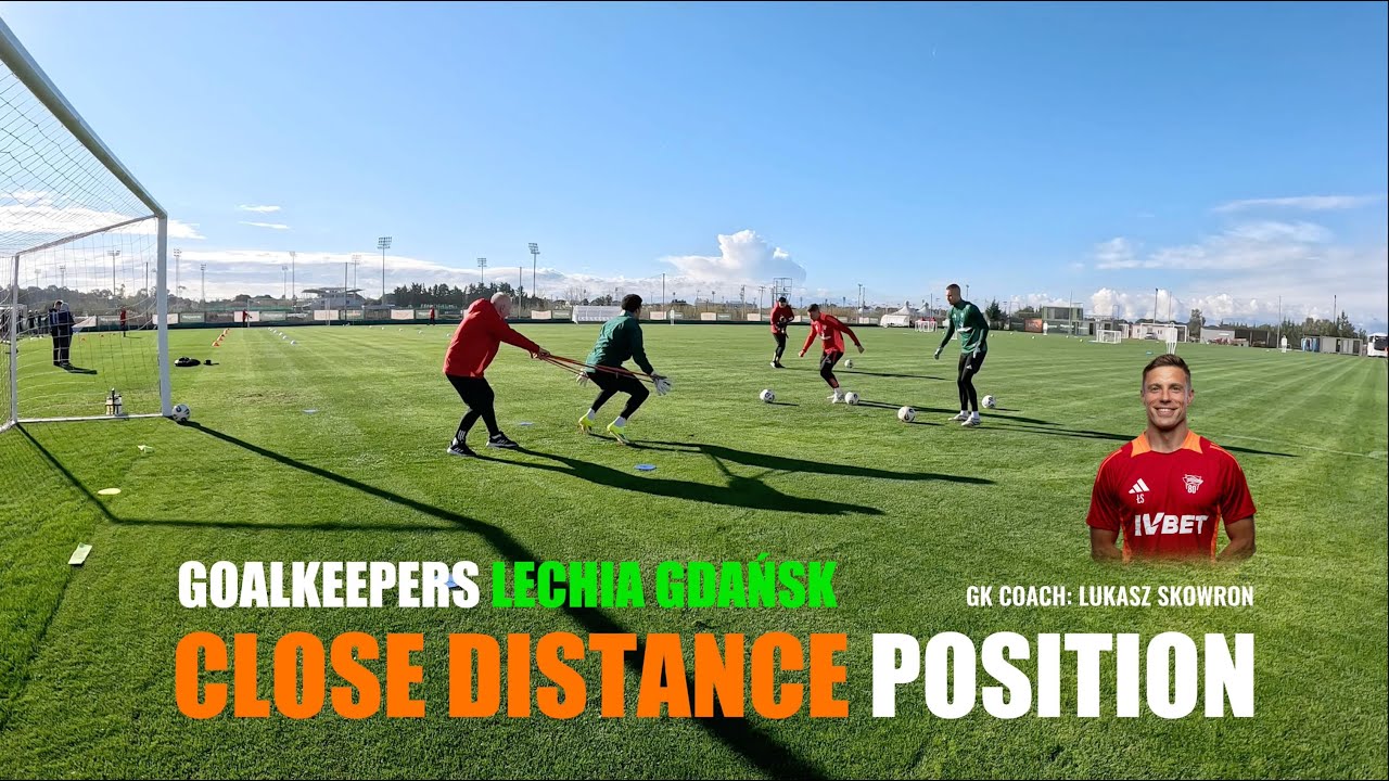 Close Distance POSITION. Goalkeepers Lechia Gdańsk, 12.01.2026