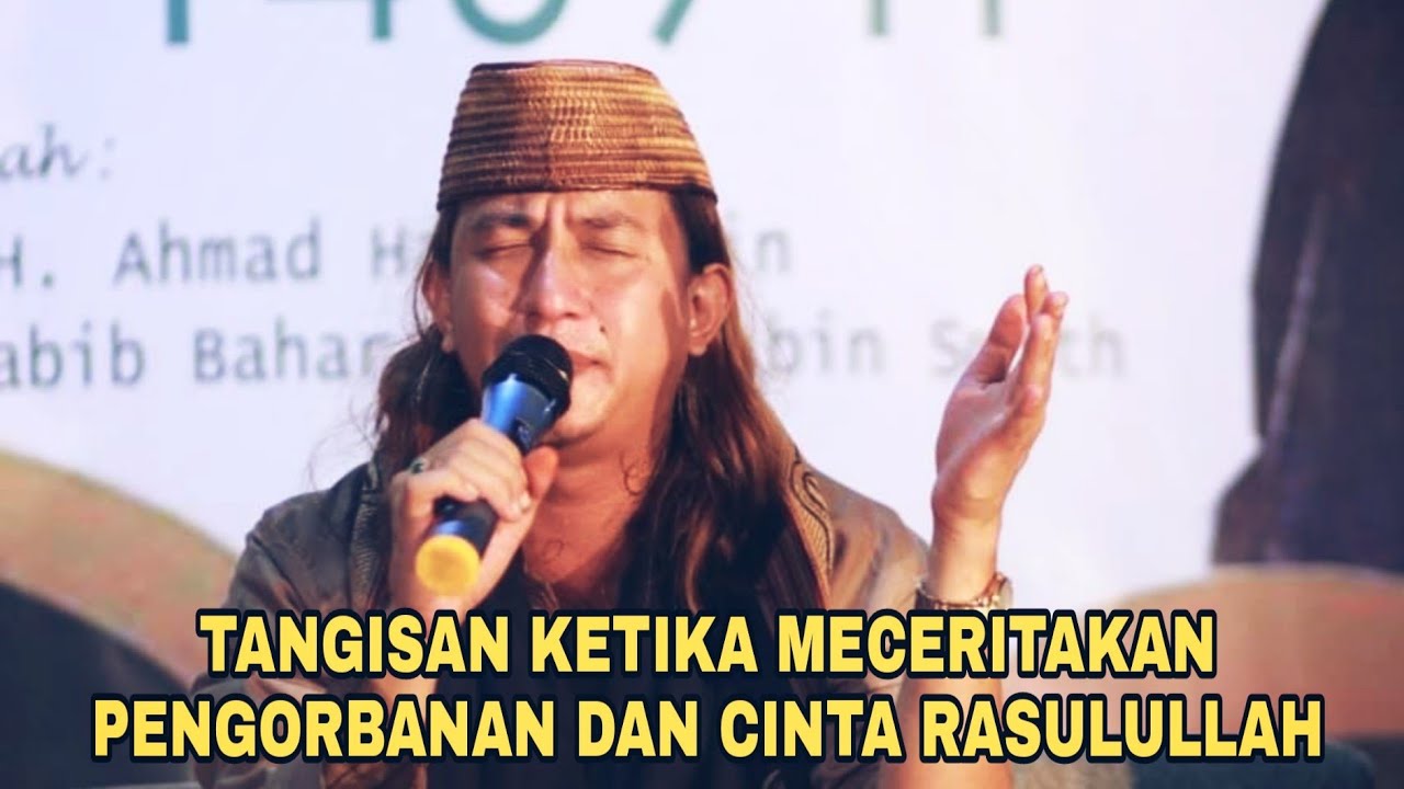 Tangisan Habib Bahar Bin Smith Ketika Menceritakan Pengorbanan Dan Cinta Rasulullah Kepada Kita