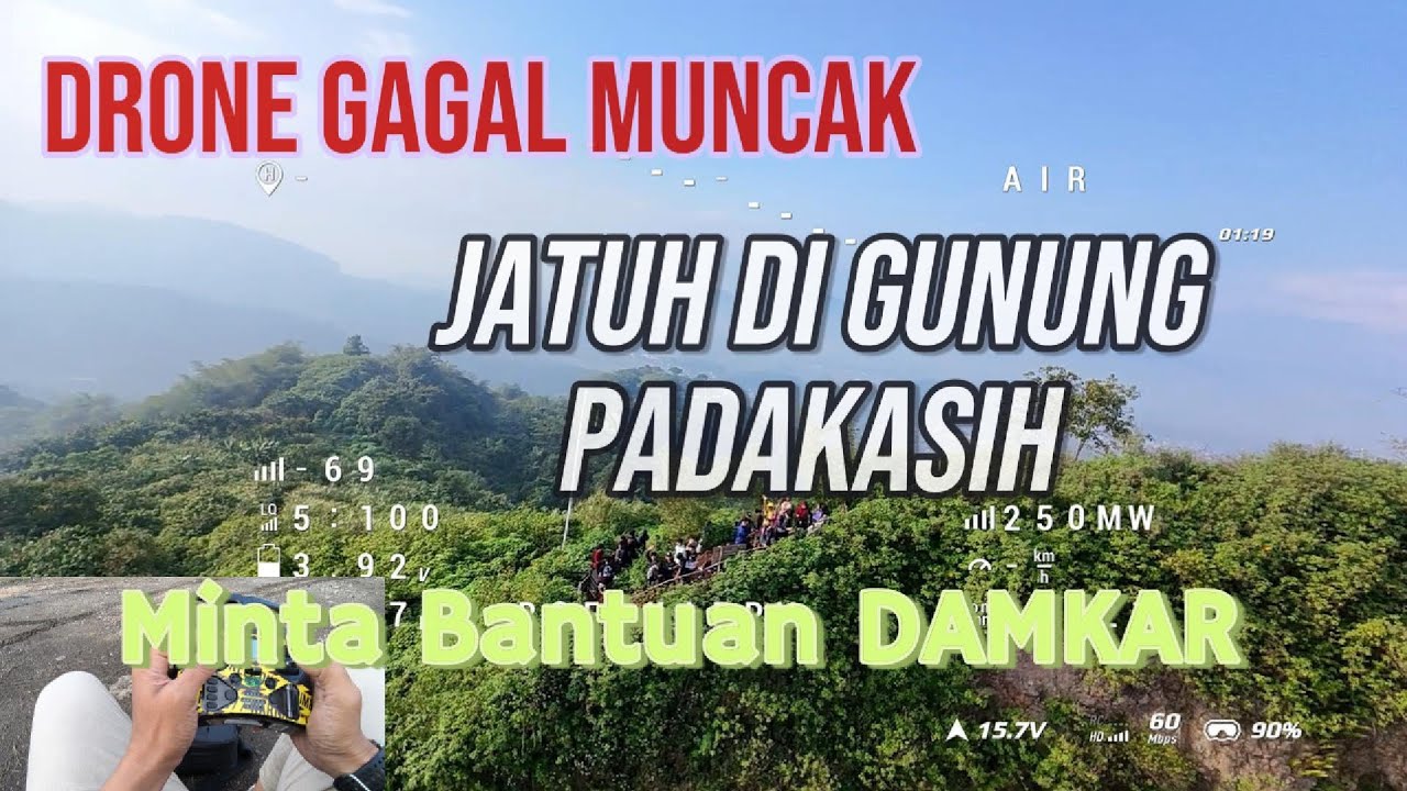 Drone Jatuh Di Gunung Padakasih | Panik Sampai Minta Bantuan Damkar | Nekat Terbang Tanpa GPS