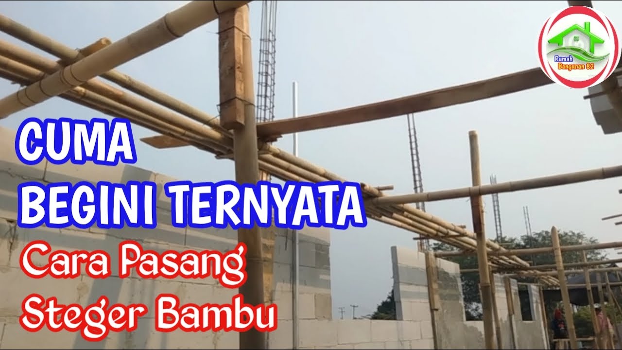 MEMBUAT STEGER DARI BAMBU TERNYATA MUDAH CUMA BEGINI
