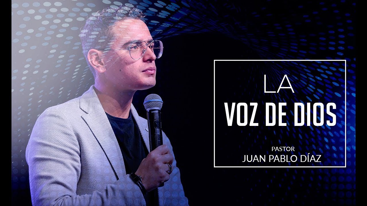 La Voz de Dios - Juan Pablo Díaz - 20 de Agosto 2017