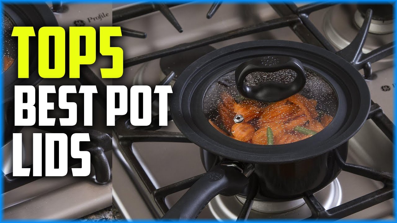 Top 5 Best Pot Lids of 2024