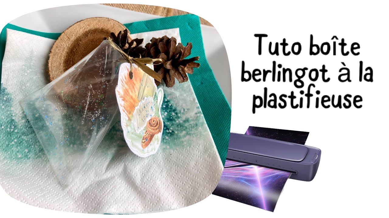 SUPER IDÉE Tuto plastifieuse/luminator : une boîte transparente berlingot, vous allez adorer !