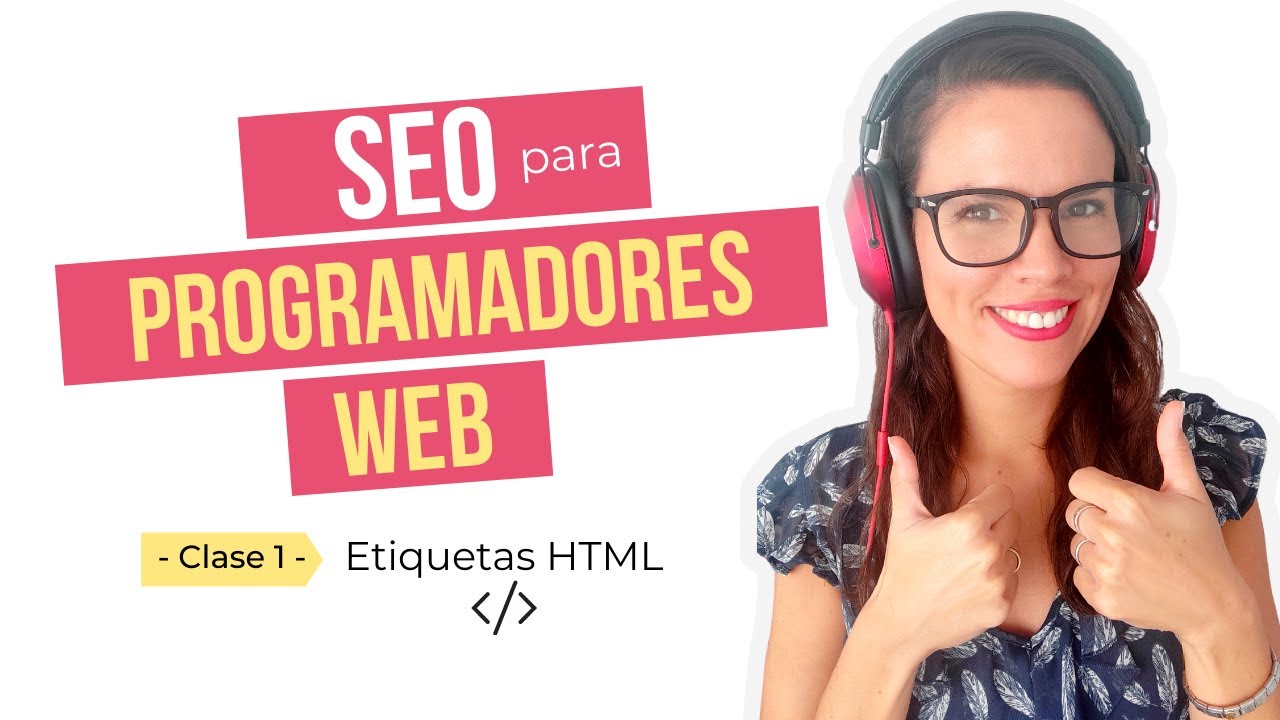🚀 SEO para Programadores y Desarrolladores Web [👉Etiquetas HTML]