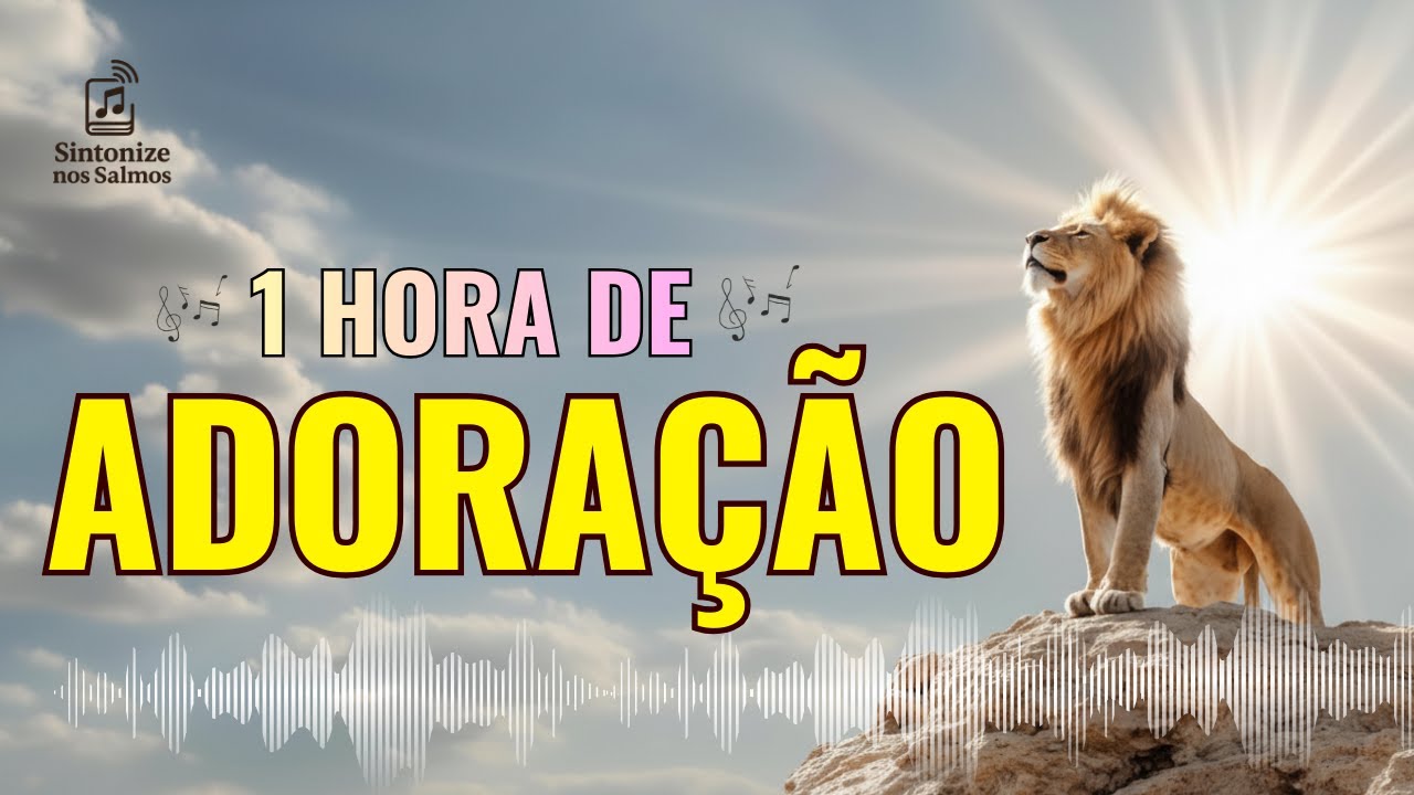 🙏 Louvores para Sentir a Presença de Deus