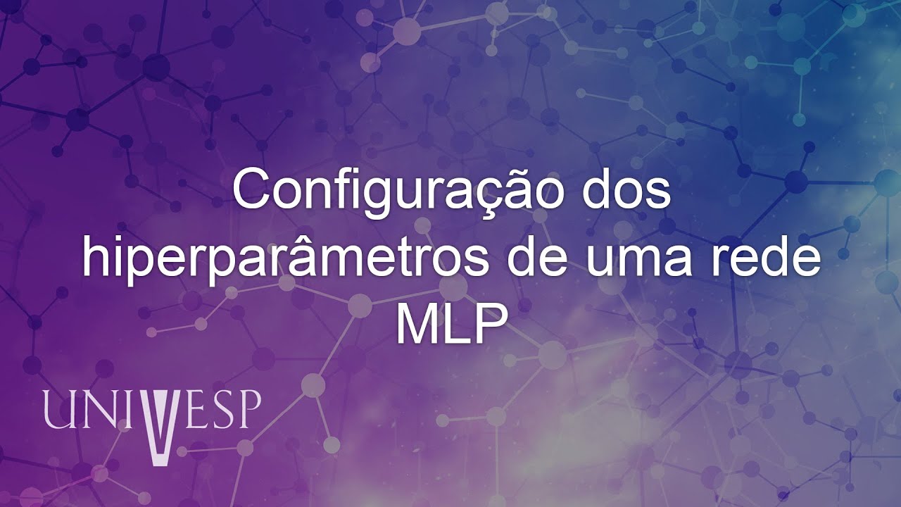 Redes Neurais - Configuração dos hiperparâmetros de uma rede MLP