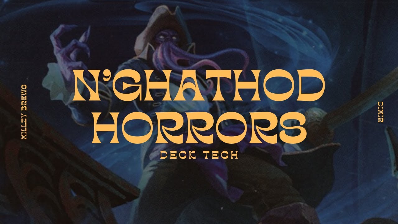 Captain N'Ghathrod | Horrors/Mill | Commander Deck Tech