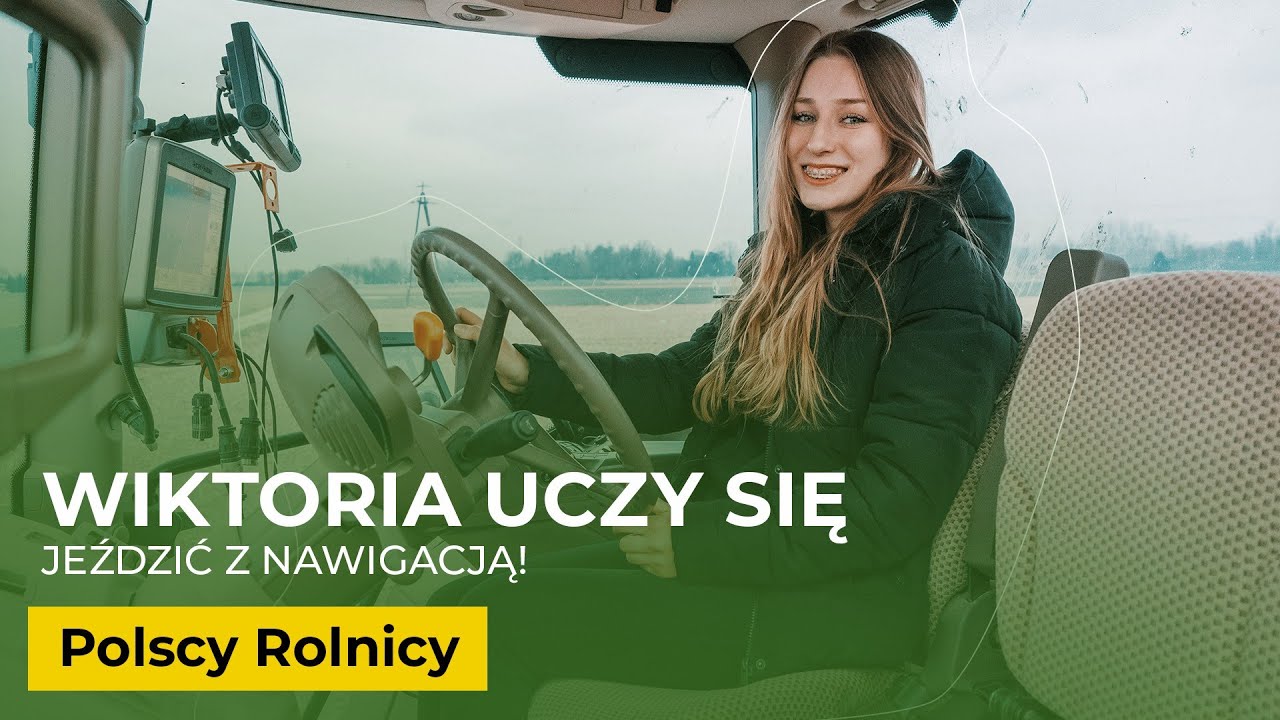 Jazda z NAWIGACJĄ. Jak poradziła sobie Wiktoria? I @vvictoiy I Polscy Rolnicy