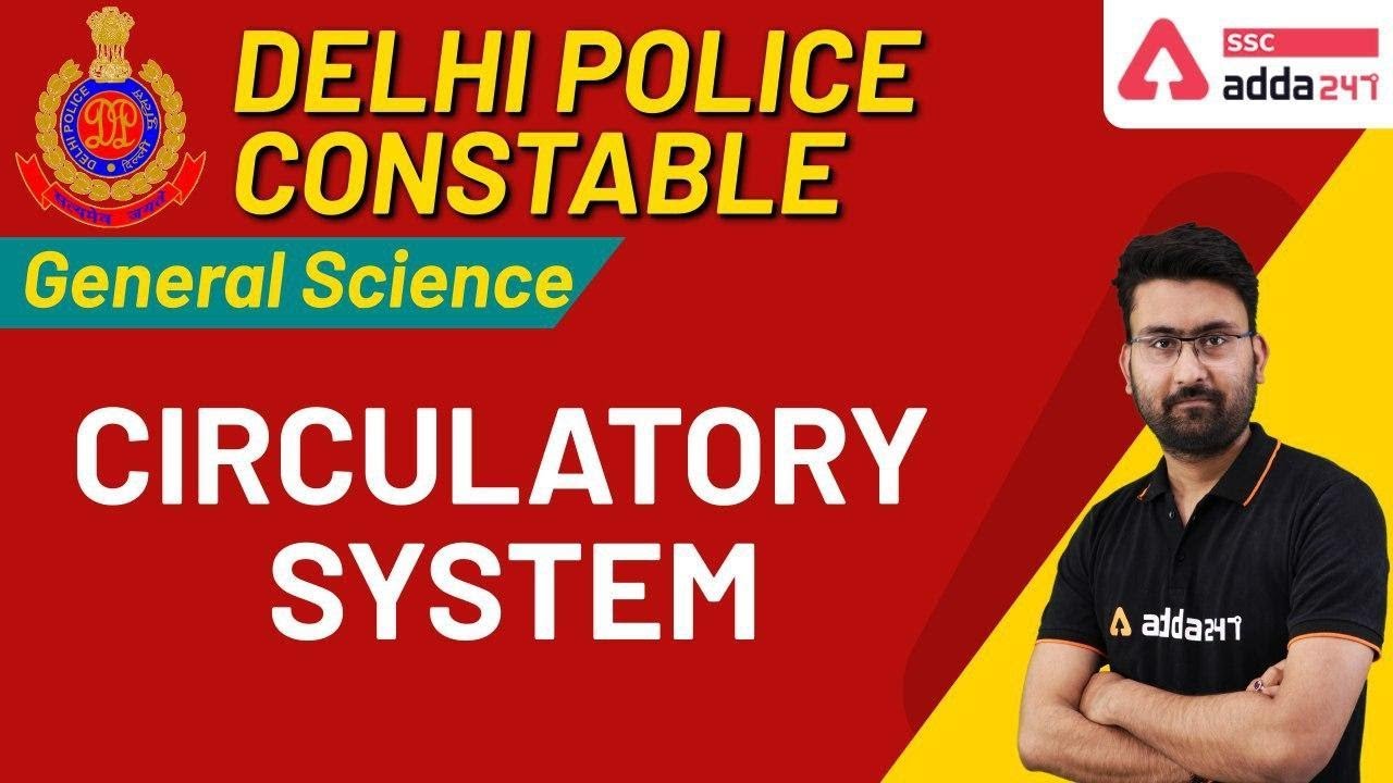Circulatory System | General Science  | Delhi Police Constable