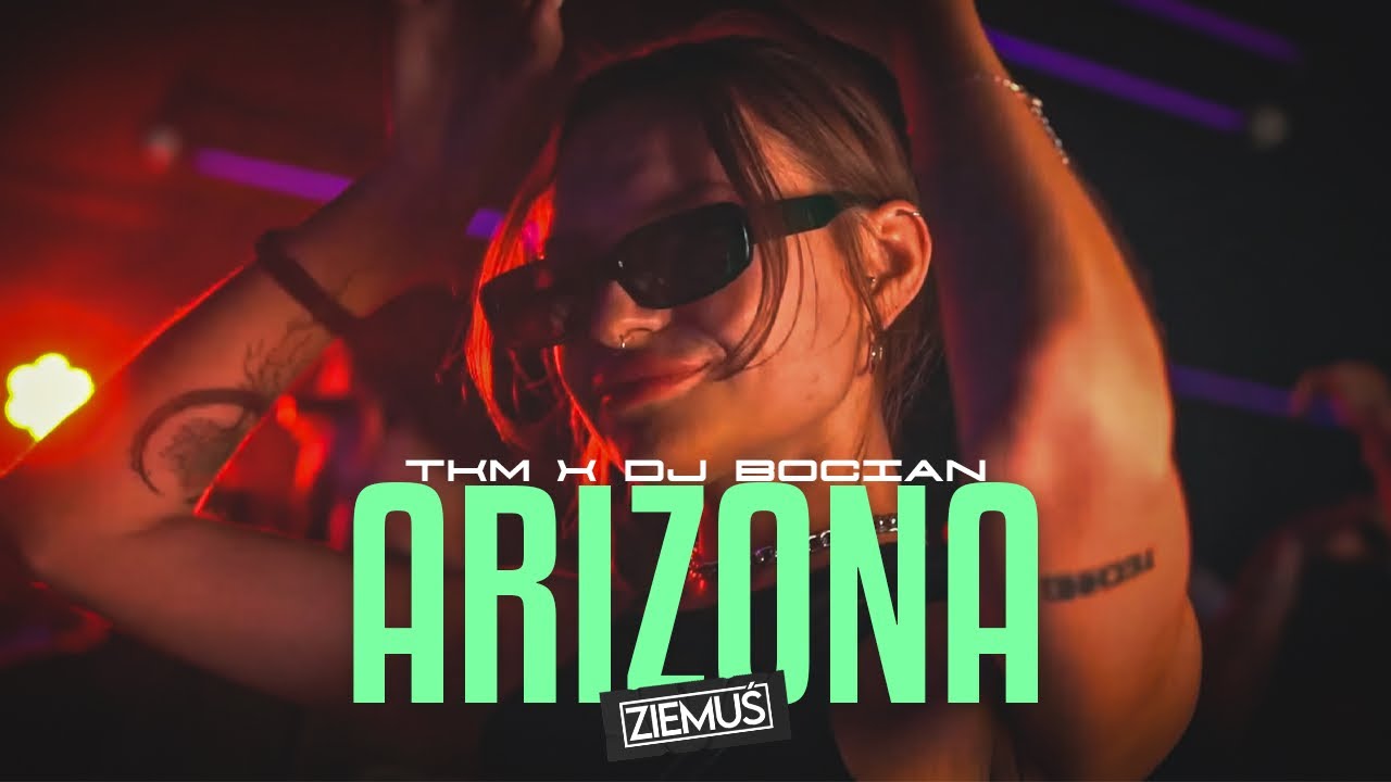TKM x DJ Bocian - Arizona (ZIEMUŚ OFFICIAL REMIX)