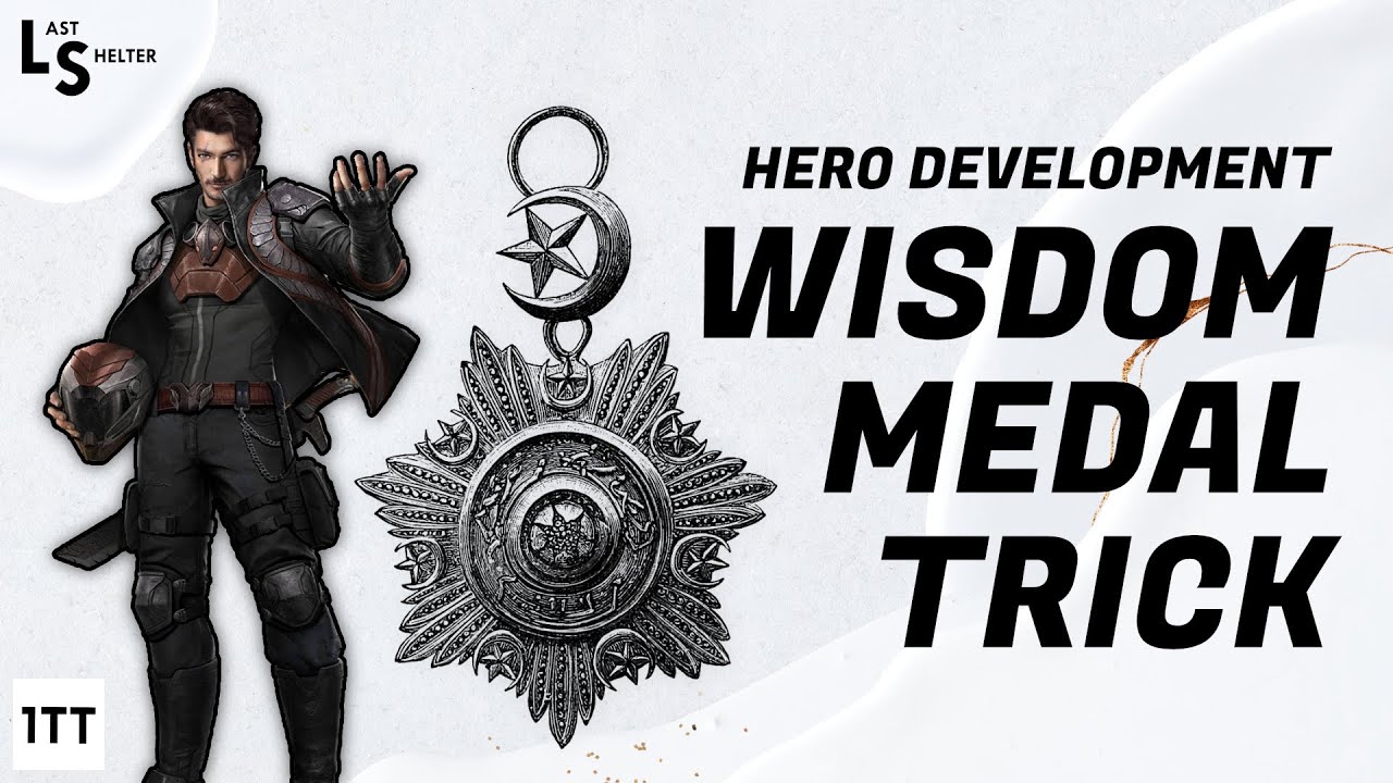 LAST SHELTER: Wisdom Medal Trick & Why It's Still Relevant for Hero Day!