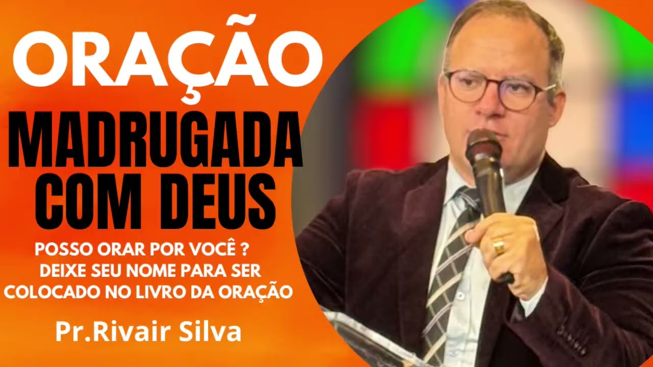Oração Madrugada Com Deus seg@Pr Rivair  #liliasilva #prrivairsilva #prrivair #prrivair #oração