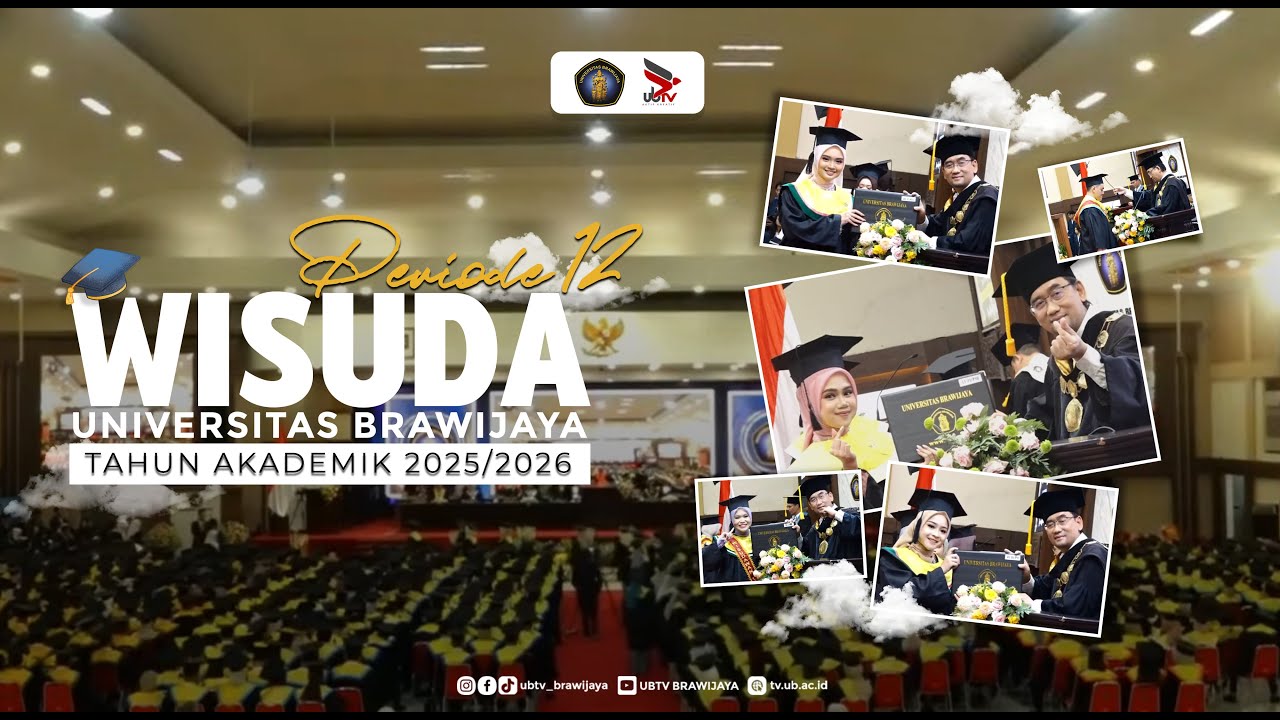 WISUDA PERIODE XII TAHUN AKADEMIK 2025/2026 UNIVERSITAS BRAWIJAYA