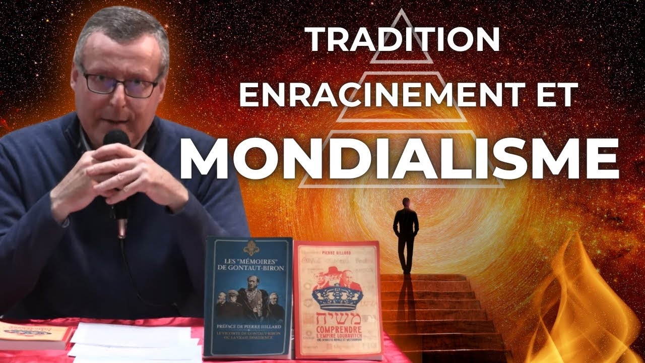 TRADITION, ENRACINEMENT ET MONDIALISME – PIERRE HILLARD