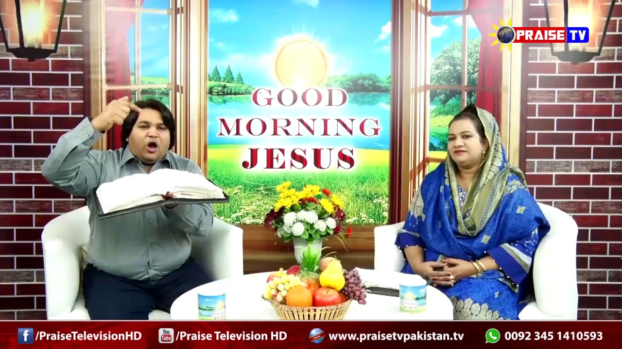 Ep # 74 Good Morning Jesus with Mr  & Mrs  Pastor Shahzad @ www praisetvpakistan tv