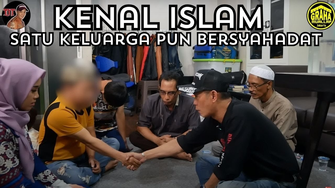 KENAL ISLAM SATU KELUARGA PUN BERSYAHADAT