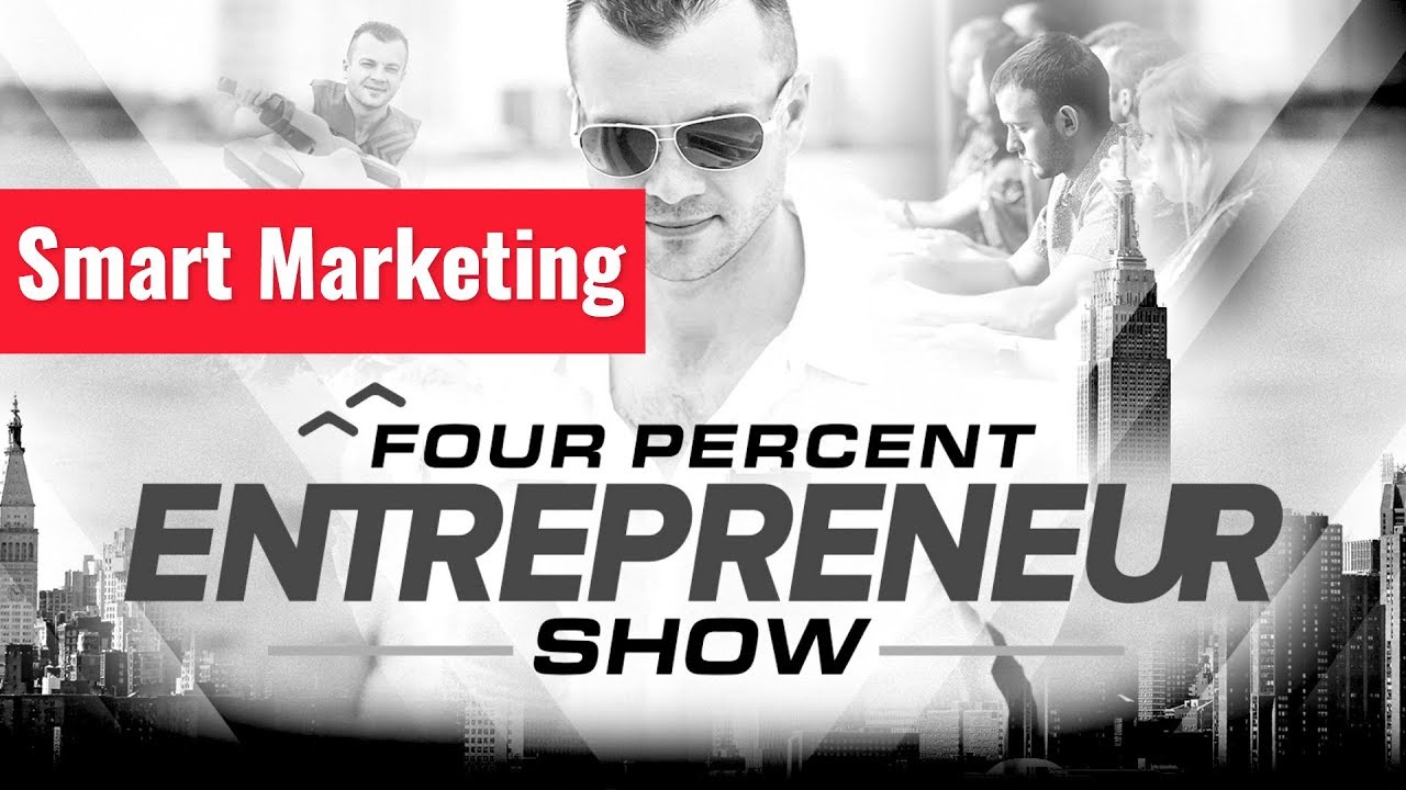 Smart Marketing - The FourPercent Entrepreneur Show with Vick Strizheus